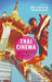 Thai Cinema: The Complete Guide by Mary J. Ainslie