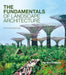The Fundamentals of Landscape Architecture by Tim Waterman