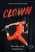 Clown: The Physical Comedian by Joe Dieffenbacher