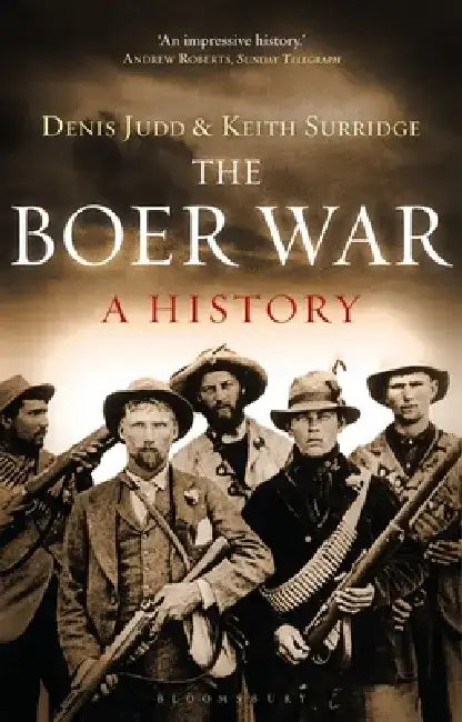 The Boer War: A History by Denis Judd