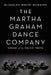The Martha Graham Dance Company: House of the Pelvic Truth by Blakeley White-McGuire