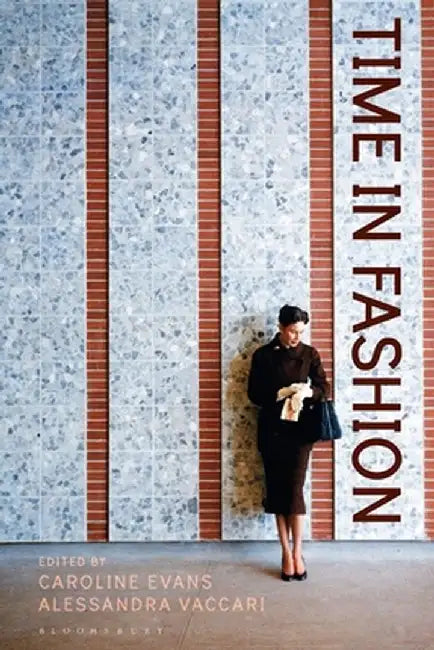 Time in Fashion by Caroline Evans