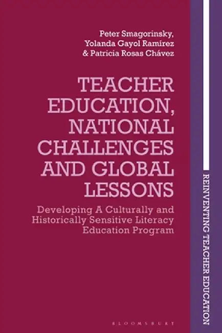 Teacher Education, National Challenges and Global Lessons: Developing a Culturally and Historically Sensitive Literacy Education Program by Joce Nuttall