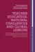 Teacher Education, National Challenges and Global Lessons: Developing a Culturally and Historically Sensitive Literacy Education Program by Joce Nuttall