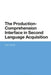 The Production-Comprehension Interface in Second Language Acquisition by Anke Lenzing