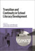 Transition and Continuity in School Literacy Development by Pauline Jones