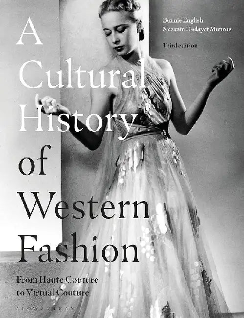 A Cultural History of Western Fashion by Professor Bonnie English