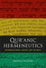 Qur'anic Hermeneutics: Between Science, History, and the Bible by Abdulla Galadari