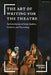 The Art of Writing for the Theatre: An Introduction to Script Analysis, Criticism and Playwriting by Luke Yankee