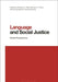 Language and Social Justice: Global Perspectives by Kathleen Riley
