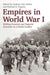 Empires in World War I: Shifting Frontiers and Imperial Dynamics in a Global Conflict by Richard S. Fogarty