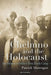 Chelmno and the Holocaust: A History of Hitler's First Death Camp by Patrick Montague