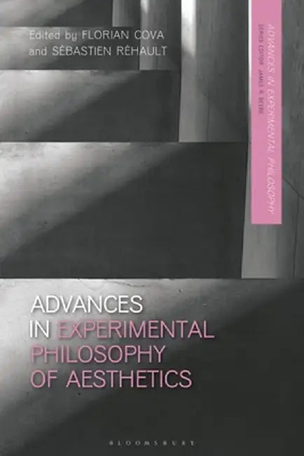 Advances in Experimental Philosophy of Aesthetics by Florian Cova