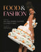 Food and Fashion by Melissa Marra-Alvarez