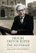 Hugh Trevor-Roper: The Historian by Blair Worden