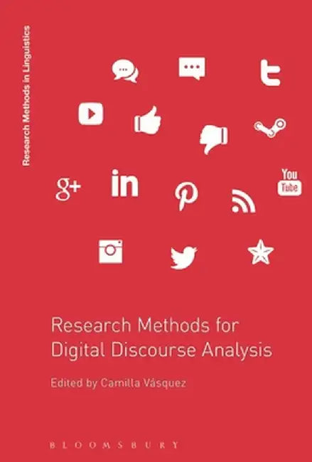 Research Methods for Digital Discourse Analysis by Camilla Vásquez