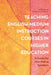 Teaching English-Medium Instruction Courses in Higher Education: A Guide for Non-Native Speakers by Ruth Breeze