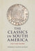The Classics in South America: Five Case Studies by Germán Campos Muñoz