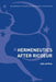 Hermeneutics After Ricoeur by John Arthos