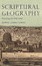 Scriptural Geography: Portraying the Holy Land by Edwin James Aiken