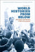 World Histories from Below: Disruption and Dissent, 1750 to the Present by Antoinette Burton