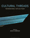 Cultural Threads: Transnational Textiles Today by Jessica Hemmings