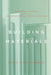 Building Materials: Material Theory and the Architectural Specification by Katie Lloyd Thomas