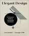 Elegant Design: A Designer's Guide to Harnessing Aesthetics by Luca Iandoli