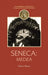 Seneca: Medea by Helen Slaney