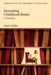 Rereading Childhood Books: A Poetics by Alison Waller