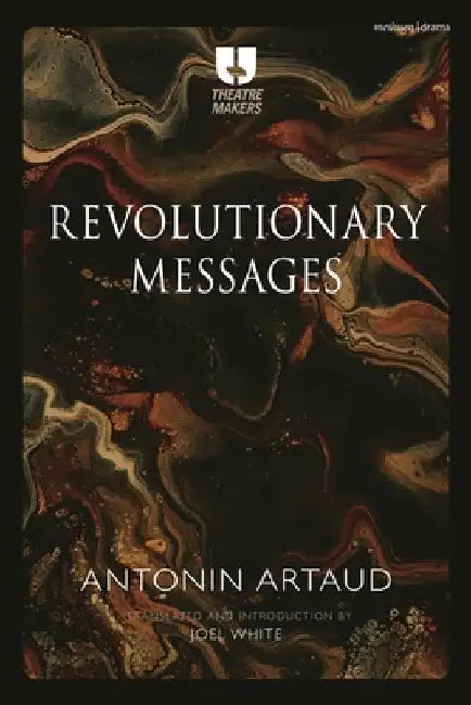 Artaud's Revolutionary Messages by Antonin Artaud