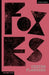 Foxes by Dexter Flanders