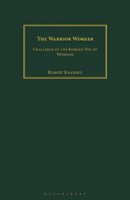 The Warrior Worker by Robert Kearney