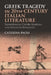 Greek Tragedy in 20th-Century Italian Literature: Translations by Camillo Sbarbaro and Giovanna Bemporad by Caterina Paoli