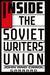 Inside the Soviet Writers' Union by John (University of Salford, UK) Garrard