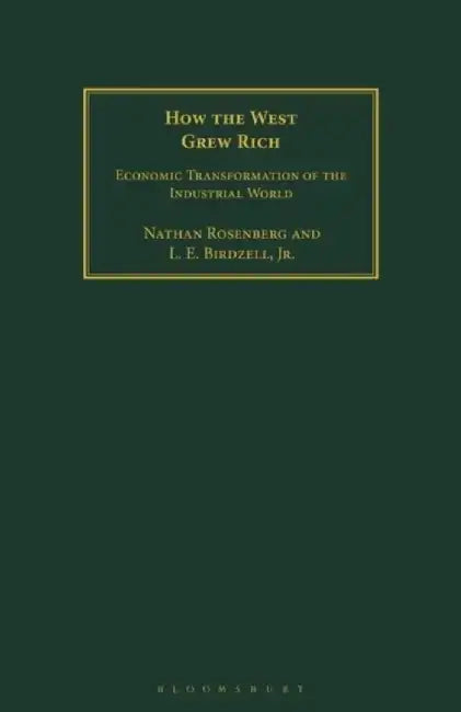 How the West Grew Rich by Nathan (Stanford University, USA) Rosenberg
