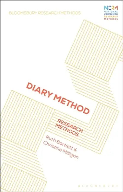 Diary Method: Research Methods by Ruth Bartlett