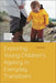 Exploring Young Children's Agency in Everyday Transitions by Pernille Juhl