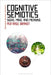 Cognitive Semiotics: Signs, Mind, and Meaning by Per Aage Brandt