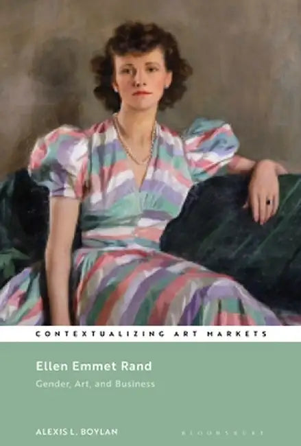 Ellen Emmet Rand: Gender, Art, and Business by Alexis L. Boylan