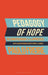 Pedagogy of Hope: Reliving Pedagogy of the Oppressed by Paulo Freire