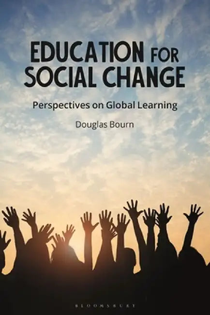 Education for Social Change: Perspectives on Global Learning by Douglas Bourn