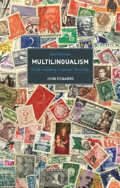 Multilingualism: Understanding Linguistic Diversity by John Edwards