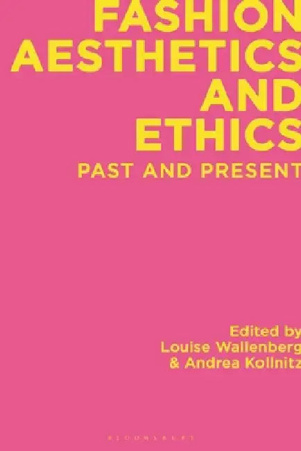 Fashion Aesthetics and Ethics by John Gilstrap