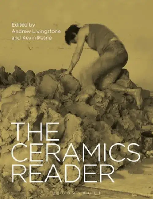 The Ceramics Reader by Kevin Petrie