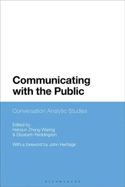 Communicating with the Public: Conversation Analytic Studies by Hansun Zhang Waring