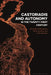 Castoriadis and Autonomy in the Twenty-First Century by Chris Spannos