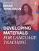 Developing Materials for Language Teaching by Brian Tomlinson