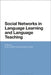 Social Networks in Language Learning and Language Teaching by Avary Carhill-Poza