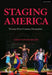 Staging America: Twenty-First-Century Dramatists by Christopher Bigsby